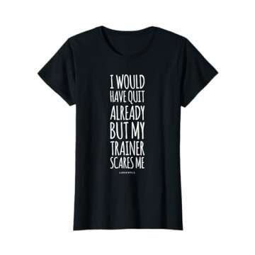 Funny Workout TShirts: My Trainer Scares Me Funny Gym Shirt T-Shirt
