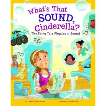 What's That Sound, Cinderella? STEM Fairy Tale Book