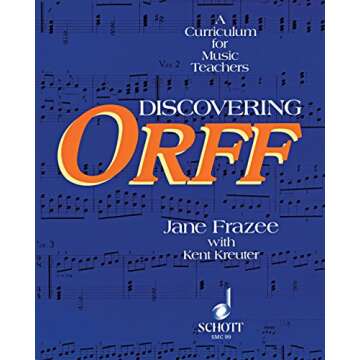 Discovering Orff for Music Educators and Teachers