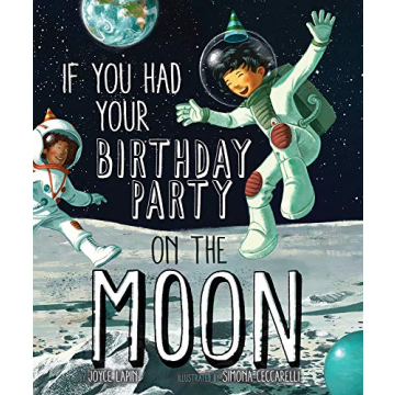 If You Had Your Birthday Party on the Moon: A Space Adventure for Kids