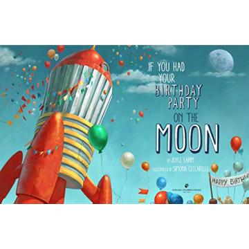 If You Had Your Birthday Party on the Moon: Kids' Adventure Book