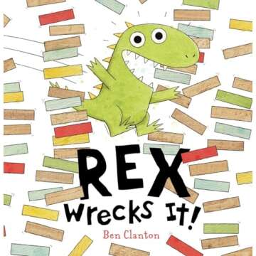 Rex Wrecks It! - The Ultimate Adventure Book for Young Readers