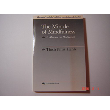 The Miracle of Mindfulness: A Manual on Meditation
