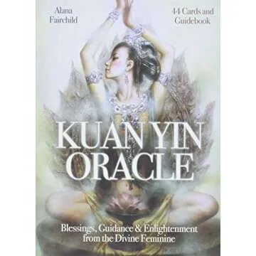 Kuan Yin Oracle: Blessings, Guidance & Enlightenment from the Divine Feminine (Kuan Yin Oracle, 1)