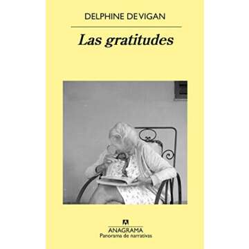 Las gratitudes (Panorama de narrativas nº 1041) (Spanish Edition) - Una obra conmovedora sobre el a...