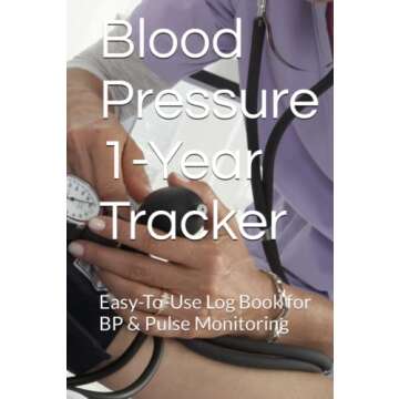 Blood Pressure 1-Year Tracker: Easy-To-Use Log Book for BP & Pulse Monitoring
