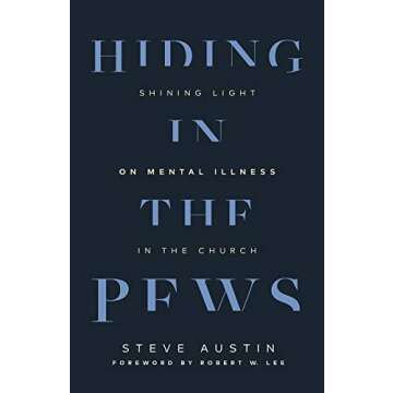 Hiding in the Pews: Shining Light on Mental Illness in the Church
