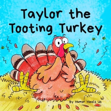 Taylor the Tooting Turkey: Hilarious Story for Kids