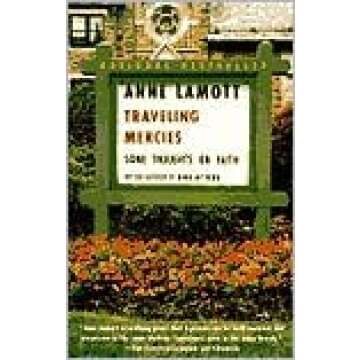 Traveling Mercies: Anchor Books Edition - A Journey of Faith and Reflection