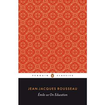 Emile: or On Education - A Comprehensive Guide to Child Learning