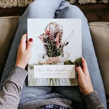 More Than Anything: A Study on Idolatry - An In-depth Exploration of Beliefs