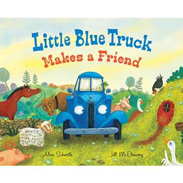 Little Blue Truck Makes a Friend: A Friendship Book for Kids – A Charming Tale of Friendship and A...