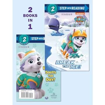 Break the Ice!/Everest Saves the Day! (PAW Patrol) (Step into Reading)