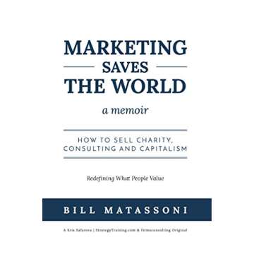 Marketing Saves The World: Stories about why capitalism works.