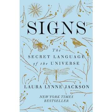Signs: The secret language of the universe