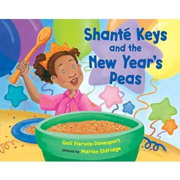 Shante Keys and the New Year's Peas: A Cultural Celebration Book for Kids