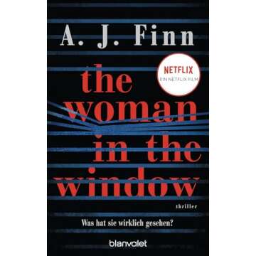 The Woman in the Window - Was hat sie wirklich gesehen?: Thriller - Das Buch zum Film-Blockbuster (G...