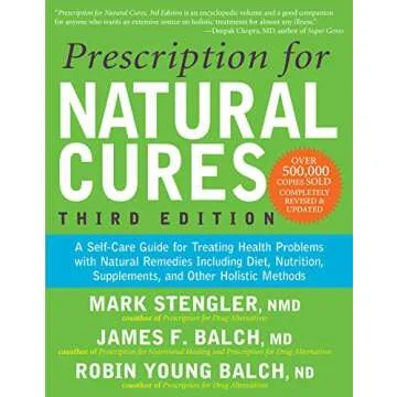 Prescription for Natural Cures (Third Edition): A Self-Care Guide for Treating Health Problems with ...