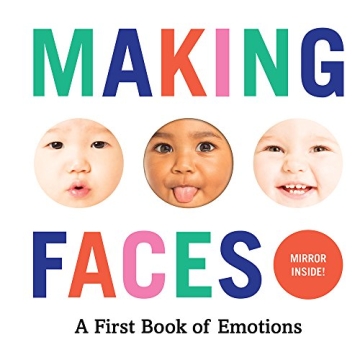 Making Faces: A First Book of Emotions for Infants