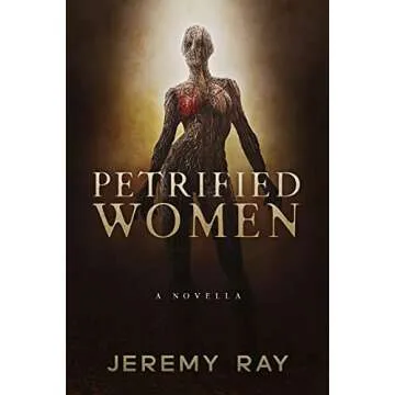 Petrified Women: A Horror Thriller Novella - A Chilling Tale of Mystery and Fear