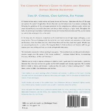 The Complete Writer's Guide to Heroes and Heroines: Sixteen Master Archetypes