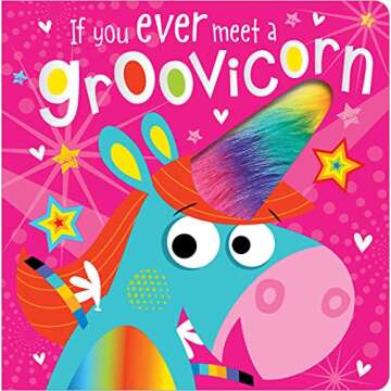 If You Ever Meet a Groovicorn - A Magical Children's Adventure Book