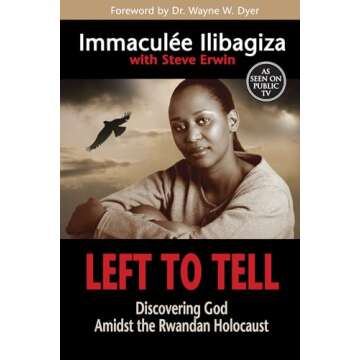 Left to Tell: Discovering God Amidst the Rwandan Holocaust - A Powerful Memoir