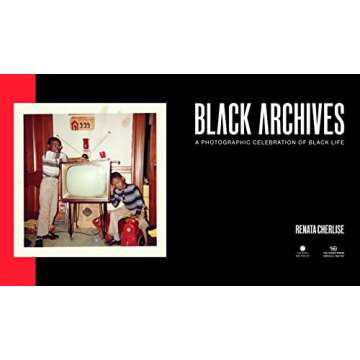 Black Archives: A Photographic Celebration of Black Life