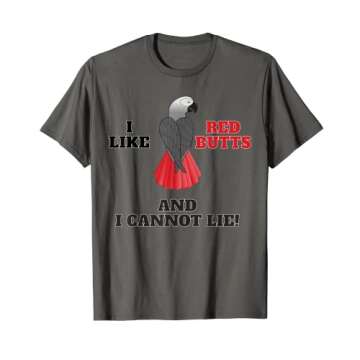 African Grey Parrot I Like Red Butts and I Cannot Lie T-Shirt