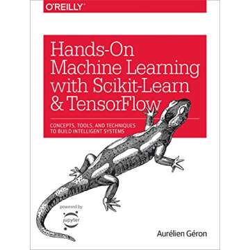 Hands-On Machine Learning with Scikit-Learn and TensorFlow: Concepts, Tools, and Techniques to Build...