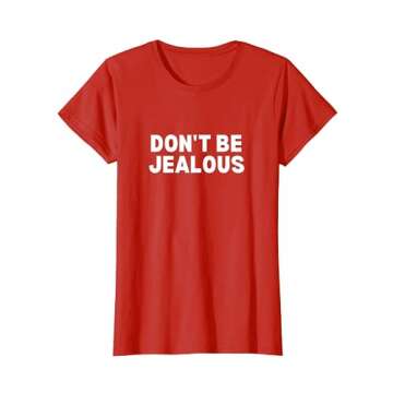 Don't Be Jealous y2k Trendy Iconic 2000s Vintage Slogan T-Shirt