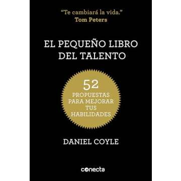 El pequeño libro del talento: 52 propuestas para mejorar tus habilidades (Spanish Edition)