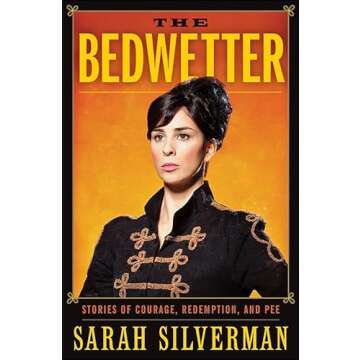 The Bedwetter: Stories of Courage, Redemption, and Pee