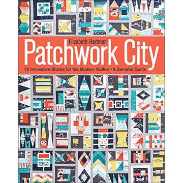 Patchwork City: 75 Innovative Blocks for Modern Quilters