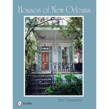 Houses of New Orleans: An Insightful Architectural Journey