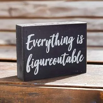 Inspiring Black Decor - Everything is Figureoutable Sign