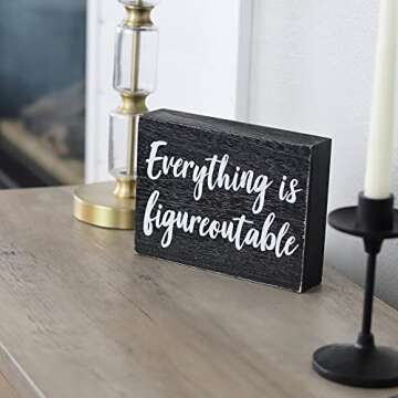 Inspiring Black Decor - Everything is Figureoutable Sign