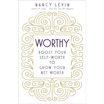 Worthy: Boost Your Self-Worth to Grow Your Net Worth