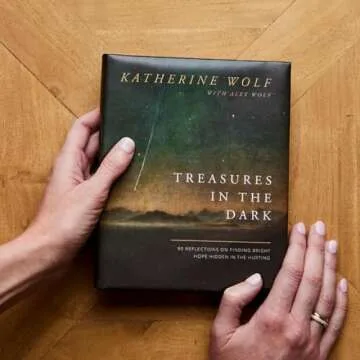 Treasures in the Dark: 90 Reflections on Finding Bright Hope Hidden in the Hurting
