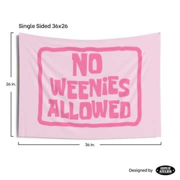 Lotus Atelier No Weenies Allowed Tapestry for Bedroom Teen Girl | No Weenies Allowed Flags for Room Teen | Pink Dorm Decor | Multiple Sizes 60 in. x 50 in.