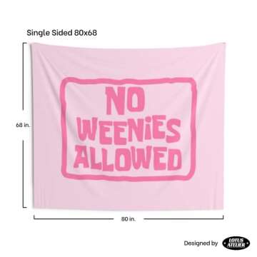 Lotus Atelier No Weenies Allowed Tapestry for Bedroom Teen Girl | No Weenies Allowed Flags for Room Teen | Pink Dorm Decor | Multiple Sizes 60 in. x 50 in.