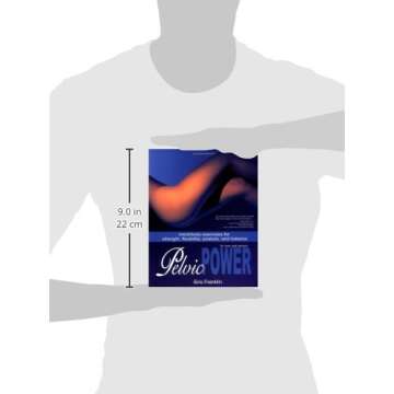 Pelvic Power: Mind/Body Exercises for Strength, Flexibility, Posture, and Balance for Men and Women