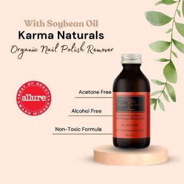 Karma Organic Nail Polish Remover with Soybean Oil and Orange Blossom Oil- Non Toxic, Vegan, Cruelty Free, Acetone Free – Nails Strengthener for Fingernails – 4 fl. Oz