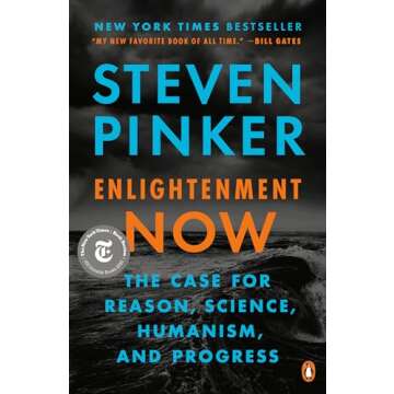 Enlightenment Now: The Case for Reason, Science, Humanism, and Progress
