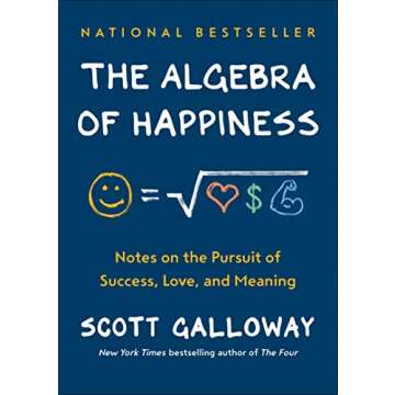 The Algebra of Happiness: Notes on the Pursuit of Success, Love, and Meaning