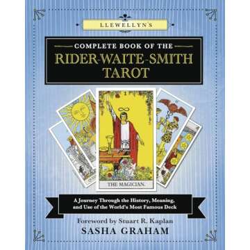 Llewellyn's Complete Book of the Rider-Waite-Smith Tarot: A Journey Through the History, Meaning, an...