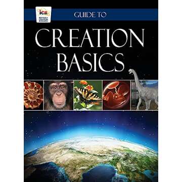 Ultimate Guide to Creation Basics: Science & Faith for All Ages