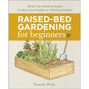 Raised Bed Gardening Guide for Beginners and Enthusiasts