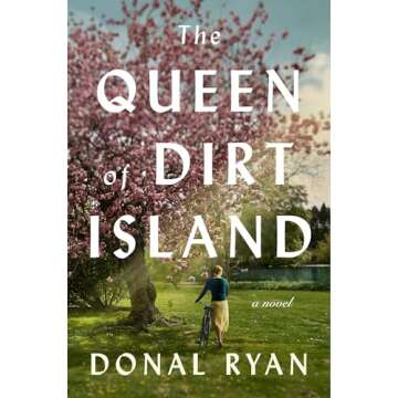 The Queen of Dirt Island: A Novel