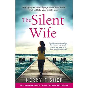 The Silent Wife: A gripping emotional page turner with a twist that will take your breath away